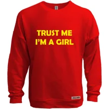 Світшот без начосу Trust Me I`m A Girl
